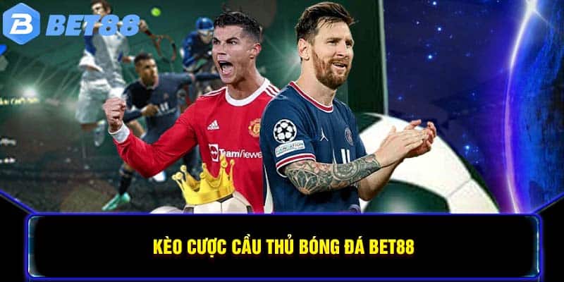 Kèo cược cầu thủ bóng đá