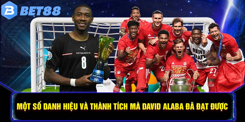 Một số danh hiệu và thành tích mà David Alaba đã đạt được